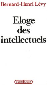Couverture du livre Éloge des intellectuels de Bernard-Henri Lévy