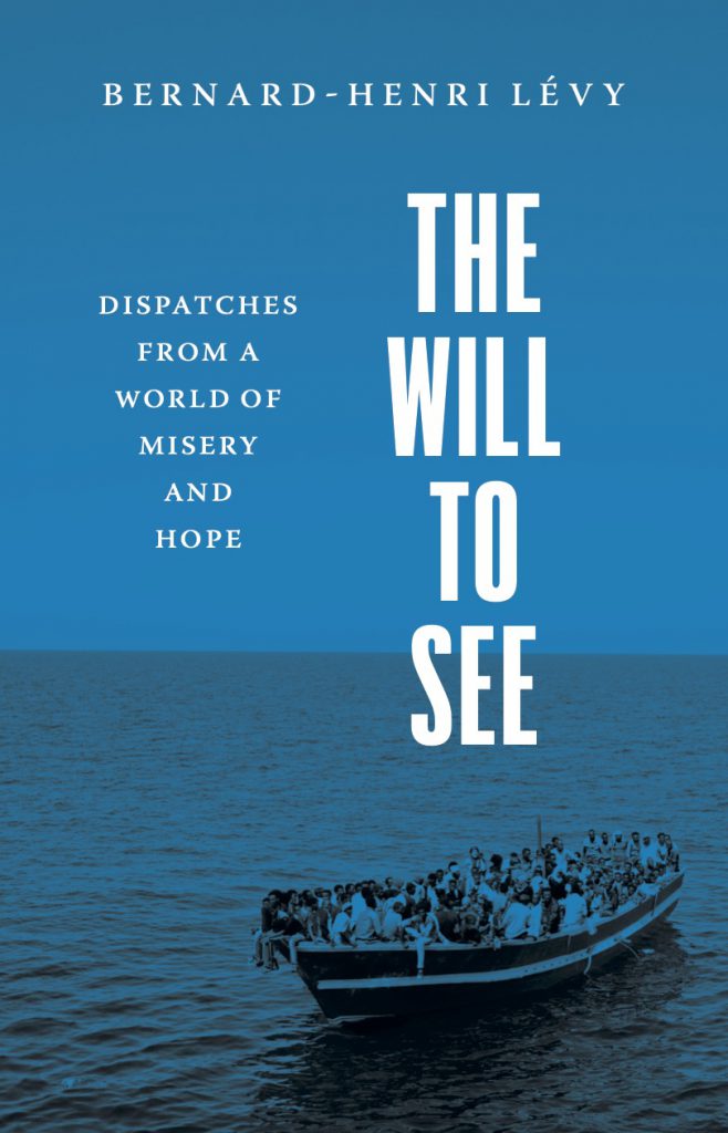 Cover of the book The Will To See by Bernard-Henri Lévy