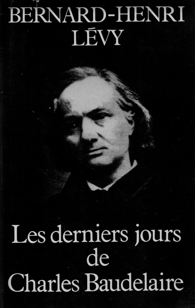 Couverture du livre de Bernard-Henri Lévy "Les derniers jours de Charles Baudelaire"