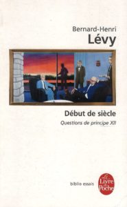 Couverture du livre de Bernard-Henri Lévy "Questions de principe douze : début de siècle"