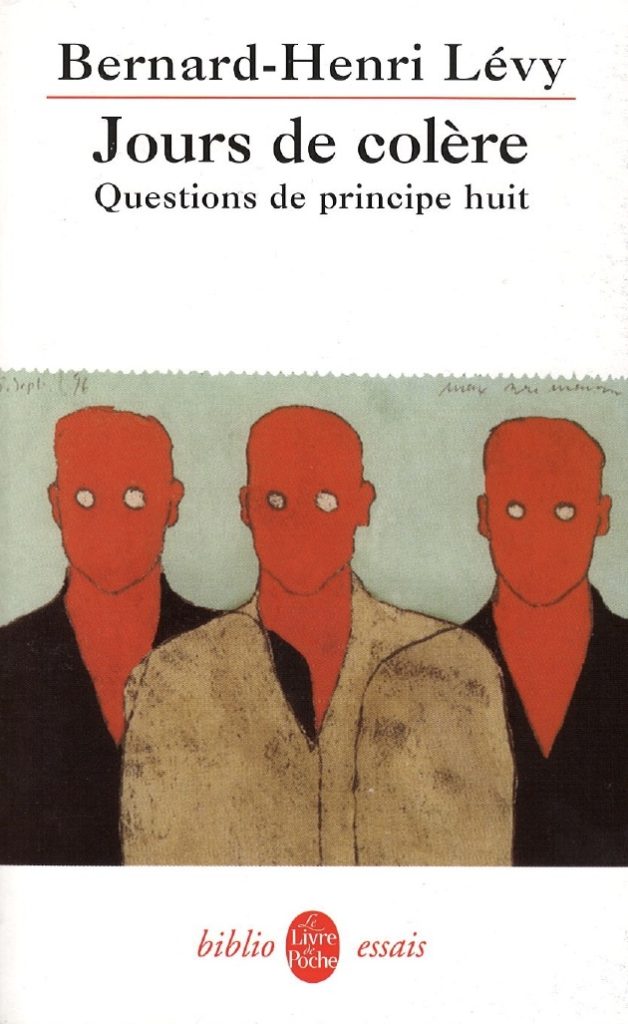 Couverture du livre de Bernard-Henri Lévy "Questions de principe huit : jours de colère"