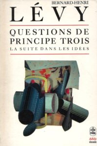 Couverture du livre de Bernard-Henri Lévy "Questions de principe 3 : La suite dans les idées"