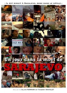 Affiche du film-documentaire « Un jour dans la mort de Sarajevo » présenté par Bernard-Henri Lévy. L'affiche est composée d'un collage de plusieurs images issues du film.